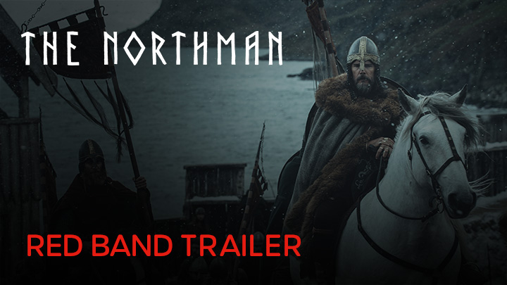teaser image - The Northman [Red Band] Trailer