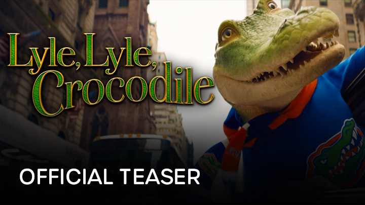 watch Lyle, Lyle, Crocodile Official Teaser