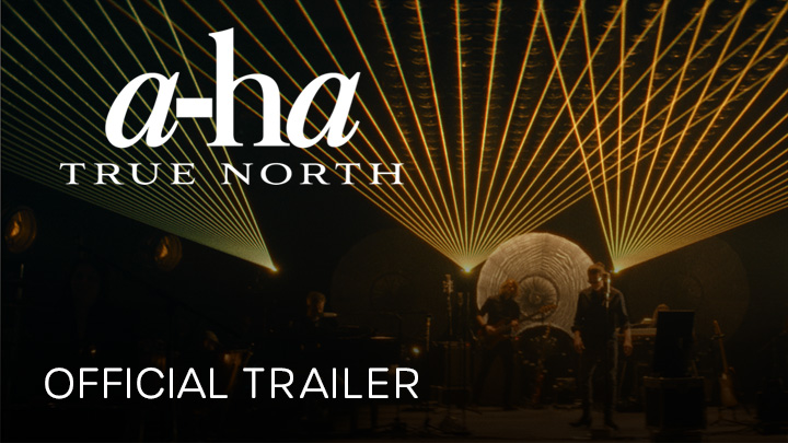 watch a-ha: TRUE NORTH Trailer
