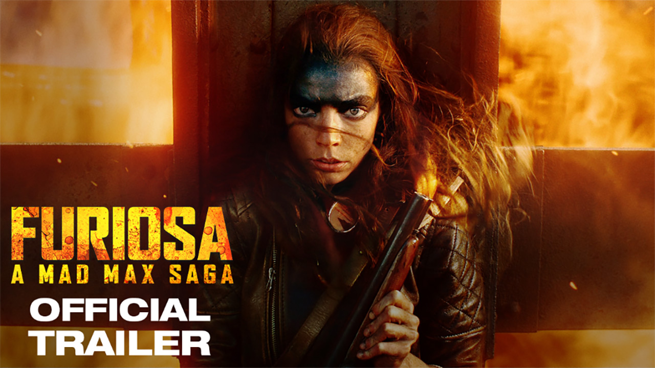 watch Furiosa: A Mad Max Saga Official Trailer