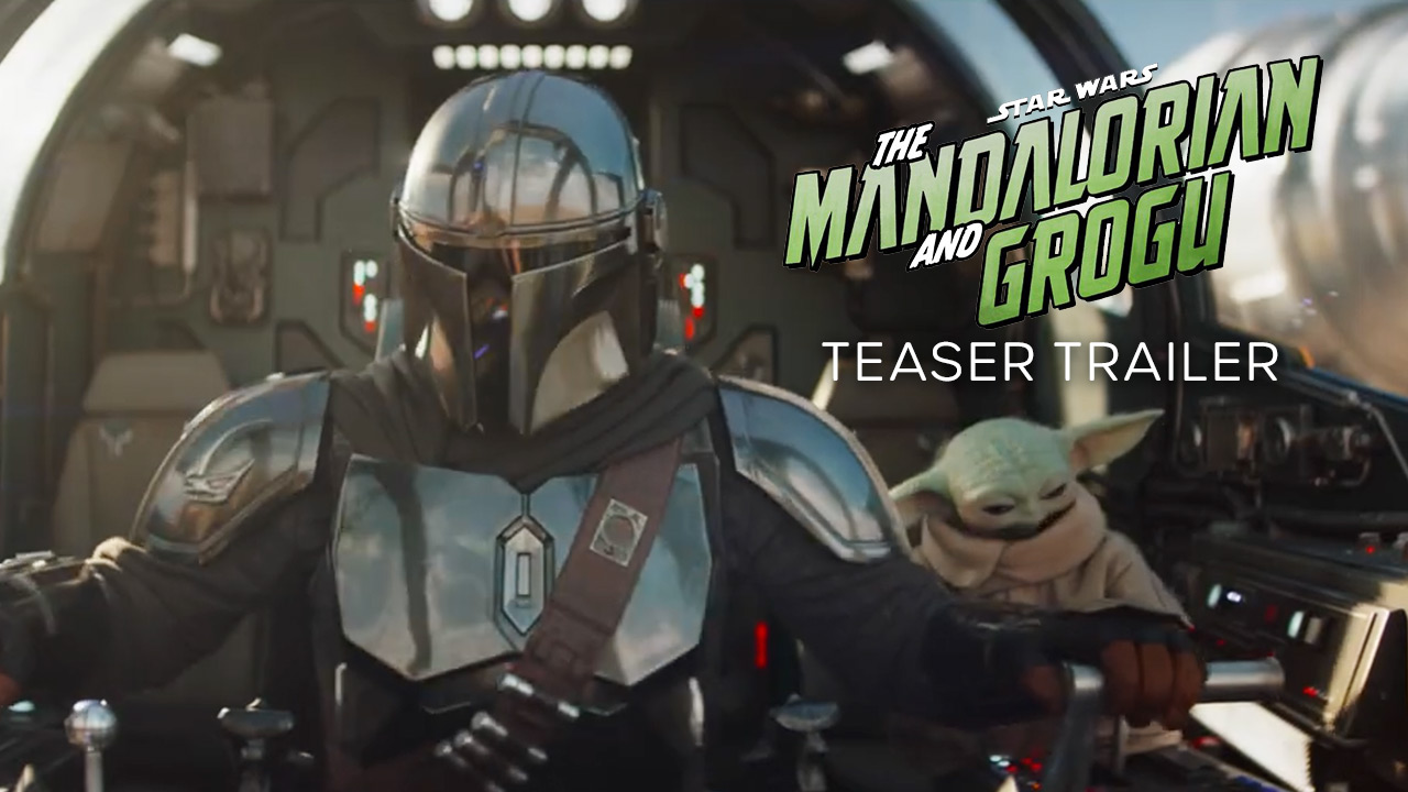 watch The Mandalorian and Grogu Teaser Trailer