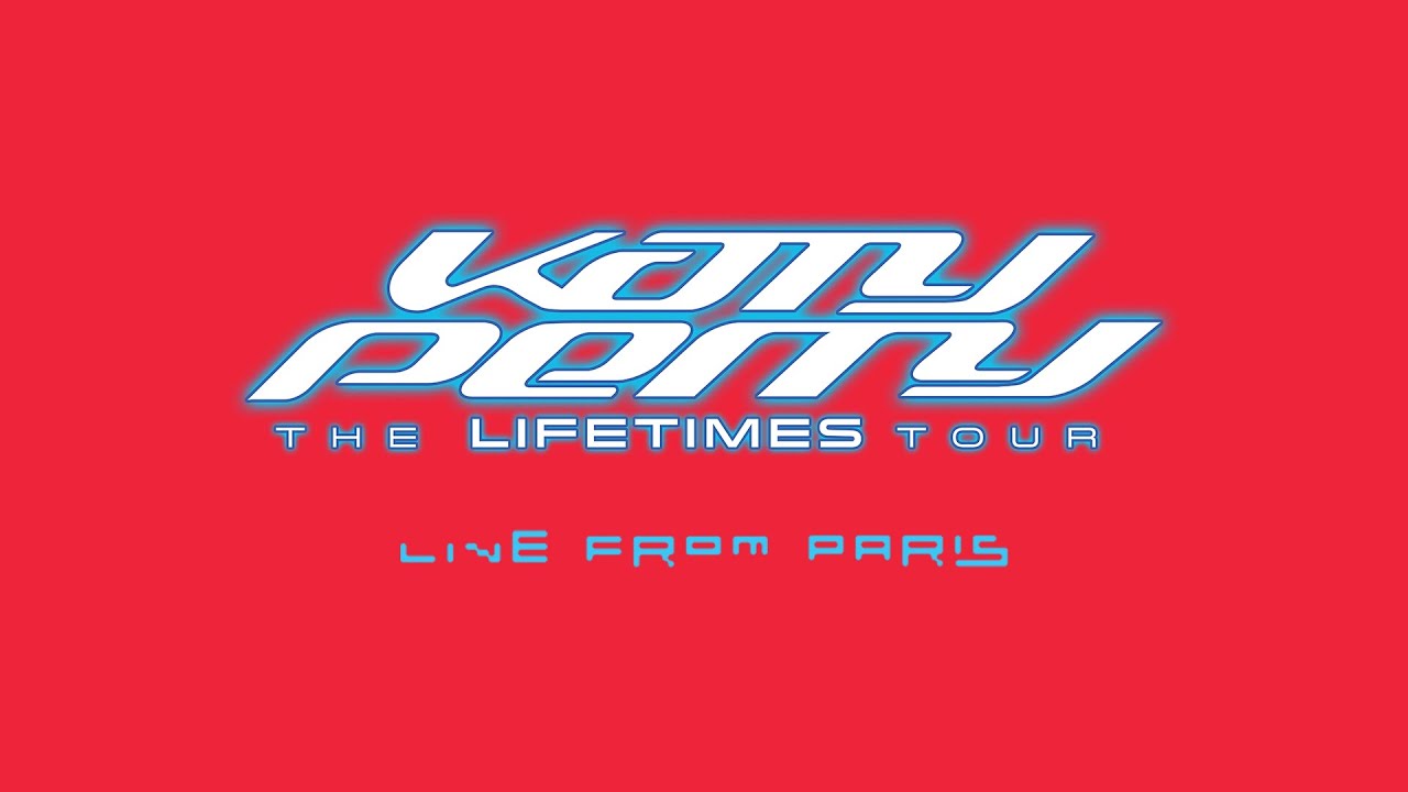 watch Katy Perry: The Lifetimes Tour - Live from Paris Trailer